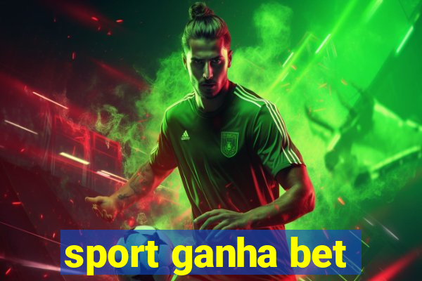 sport ganha bet